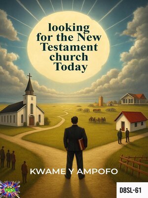 cover image of Looking for the New Testament Church Today